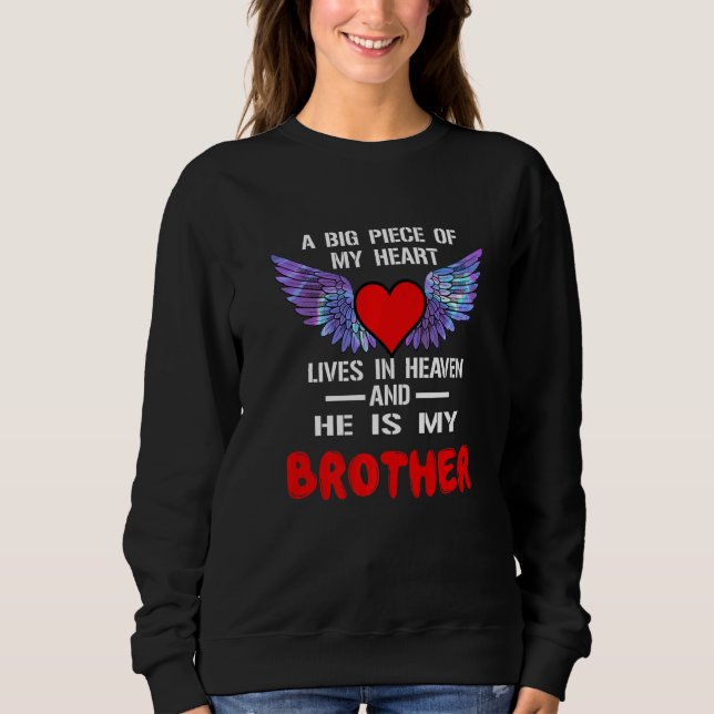 My Brother in Heaven Missed My Brother Memorial Re Sweatshirt (Front)