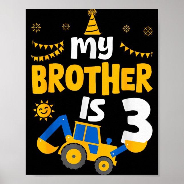 My Brother Is 3 3rd Birthday Boy Digger Constructi Poster (Front)