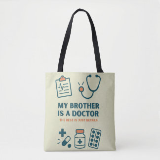 My Brother Is a Doctor – Funny & Proud Family Desi Tote Bag
