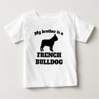 French Bulldog Baby Clothes Arel Zazzle My Brother Is A French Bulldog
