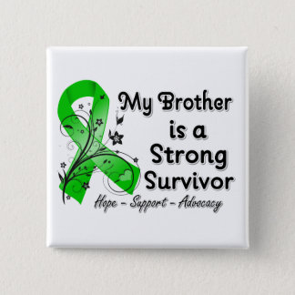 My Brother is a Strong Survivor Green Ribbon Button