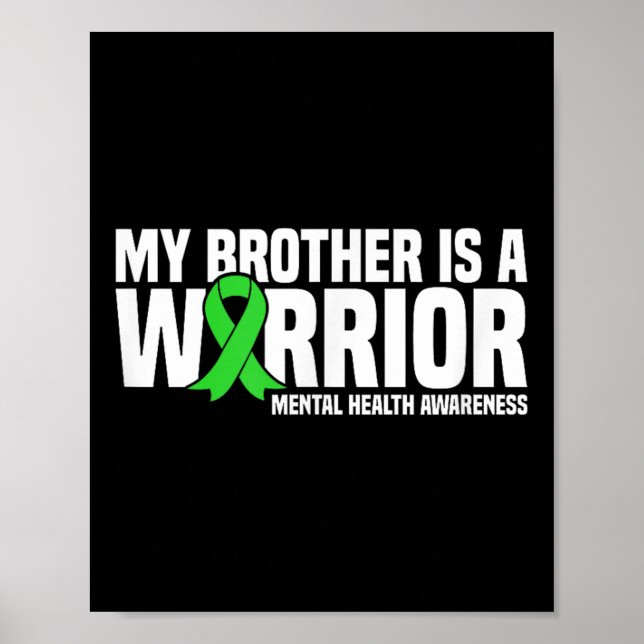 My Brother Is A Warrior Green Ribbon Mental Health Poster (Front)