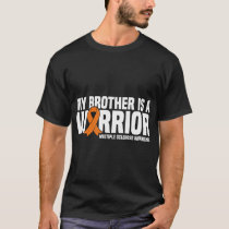My Brother is a Warrior MS Multiple Sclerosis Awar T-Shirt