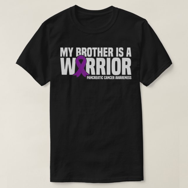 My Brother is a Warrior Pancreatic Cancer Awarenes T-Shirt (Design Front)