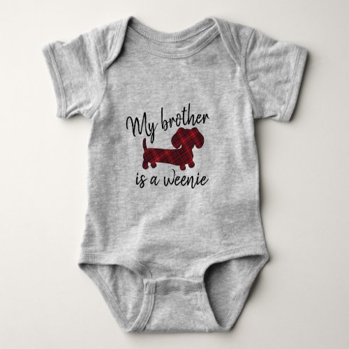 My Brother is a Weenie _ Wiener Dog Red Plaid Baby Bodysuit