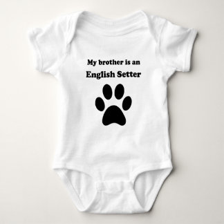 My Brother Is An English Setter Baby Bodysuit