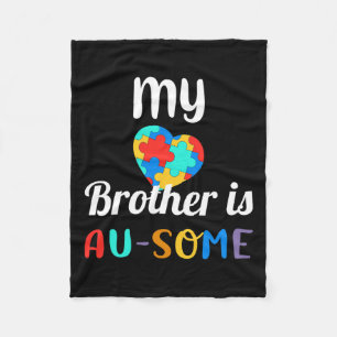 My Brother Is Au-some Autism Awareness Fleece Blanket