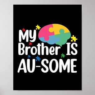My Brother is Au-Some Autism Awareness Sibling Poster