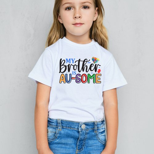 My Brother is AU_SOME Autism Awareness T_Shirt