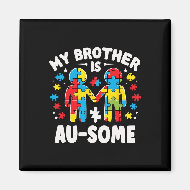 My Brother Is Awesome Autism Awareness Colorful  Magnet (Front)