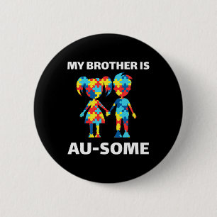 My Brother Is Awesome Autism Awareness Siblings Au Button