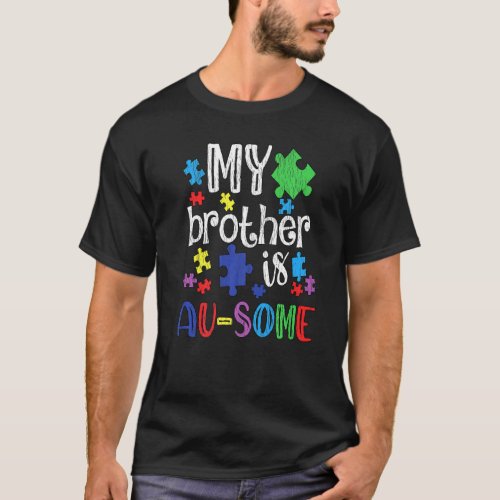 My Brother Is Awesome Sister Autistic Kids Autism  T_Shirt