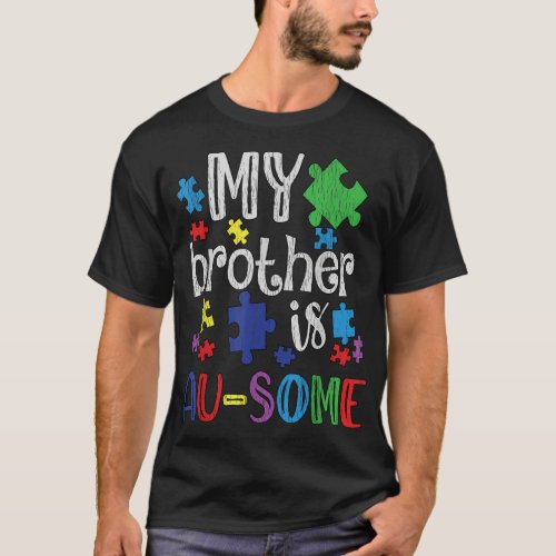 My Brother Is Awesome Sister Autistic Kids Autism  T_Shirt