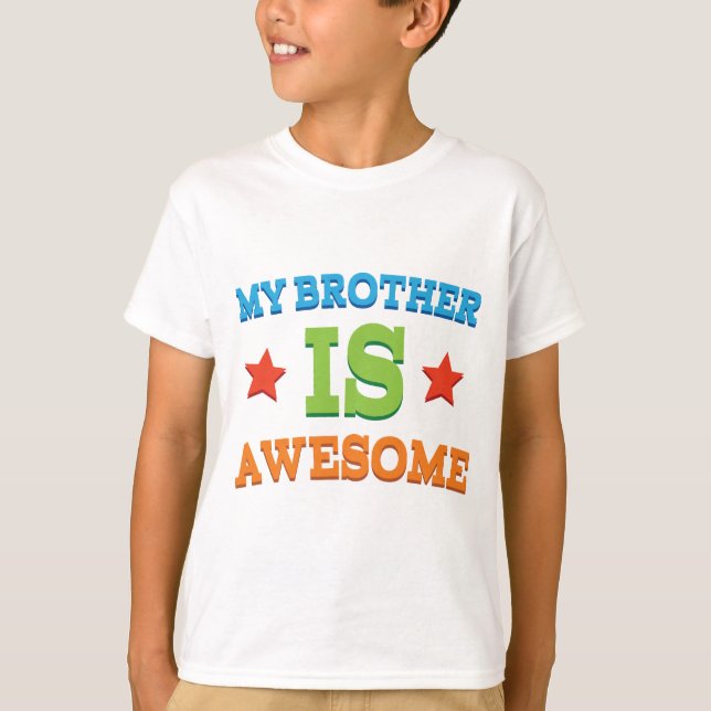 My Brother is Awesome T-Shirt (Front)