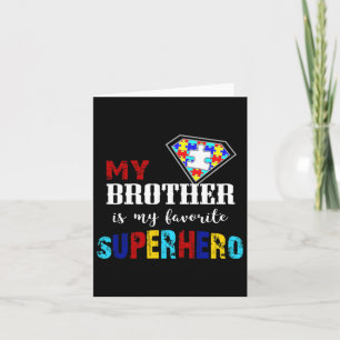 My Brother Is My Favorite Superhero Autism Awarene Card