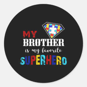 My Brother Is My Favorite Superhero Autism Awarene Classic Round Sticker