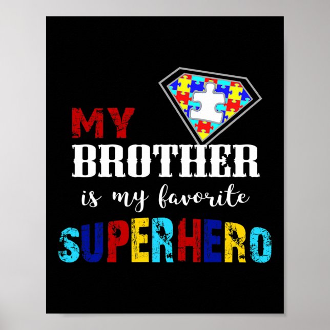 My Brother Is My Favorite Superhero Autism Awarene Poster (Front)