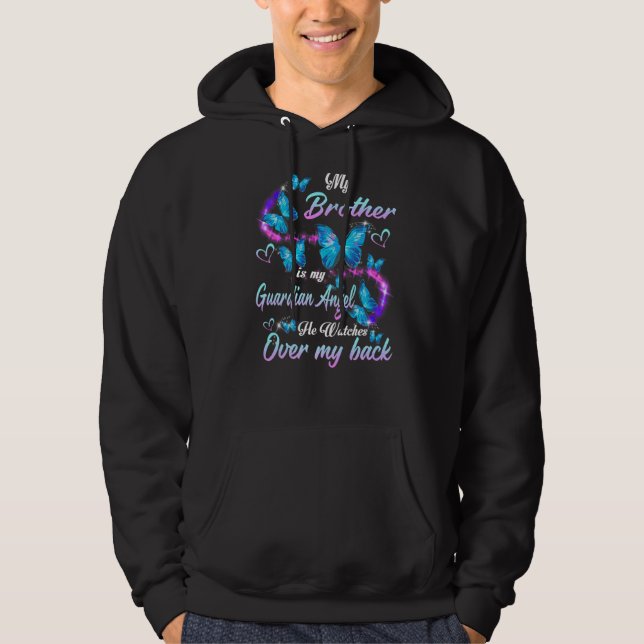 My Brother Is My Guardian Angel He Watches Over My Hoodie (Front)