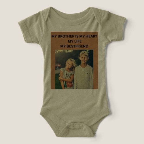 MY BROTHER IS MY HEART MY LIFE MY BEST FRIEND INFANT T-SHIRT