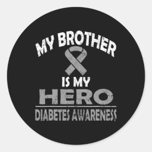 My Brother Is My Hero Diabetes Awareness T Shirt Classic Round Sticker