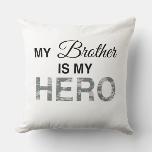 My Brother is my Hero Digital Camouflage Throw Pillow