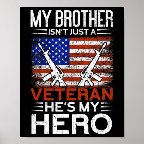 My Brother Is My Hero  Proud American Veteran Brot Poster