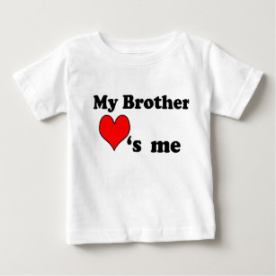 My Brother loves me Baby T-Shirt