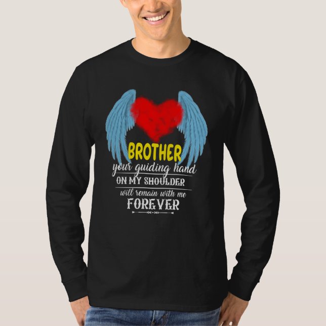 My Brother My Guardian Angel In Heaven Missing My  T-Shirt (Front)