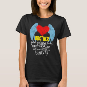 My Brother My Guardian Angel In Heaven Missing My  T-Shirt