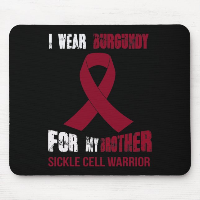 MY BROTHER - MY SICKLE CELL WARRIOR  MOUSE PAD (Front)