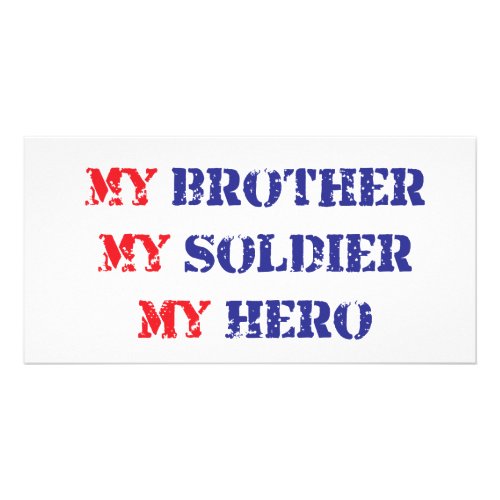 My brother my soldier my hero card