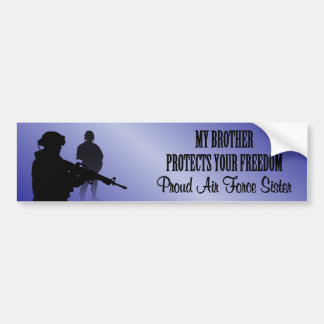My Brother Protects Your Freedom (Air Force Sister Bumper Sticker