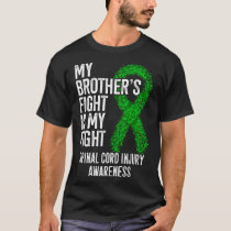 My Brother s Fight Is My Fight Spinal Cord Injury  T-Shirt