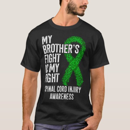My Brother s Fight Is My Fight Spinal Cord Injury  T_Shirt