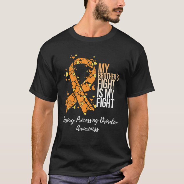 My Brother’s Fight Sensory Processing Disorder Spd T-Shirt (Front)