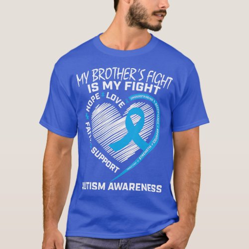 My Brothers Fight Is My Fight Autism Awareness Shi T_Shirt