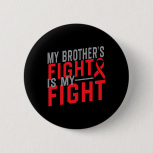 My Brother's Fight Is My Fight Blood Cancer Awaren Button