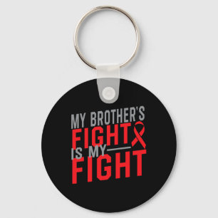 My Brother's Fight Is My Fight Blood Cancer Awaren Keychain
