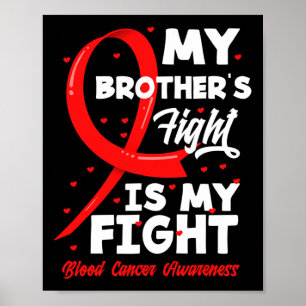 My Brother's Fight Is My Fight Blood Cancer Awaren Poster
