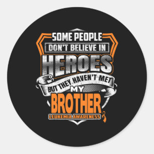 My Brother's Fight is My Fight Leukemia Awareness  Classic Round Sticker
