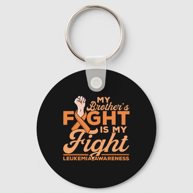 My Brother's Fight Is My Fight Leukemia Awareness  Keychain (Front)