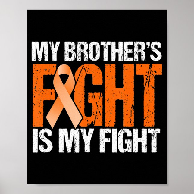 My Brothers Fight is My Fight Leukemia Awareness  Poster (Front)