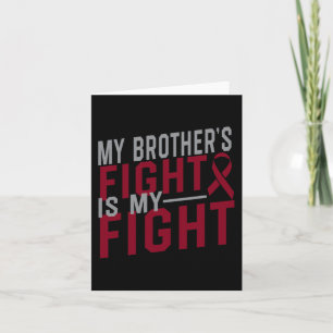 My Brother's Fight is My Fight Sickle Cell Anemia  Card