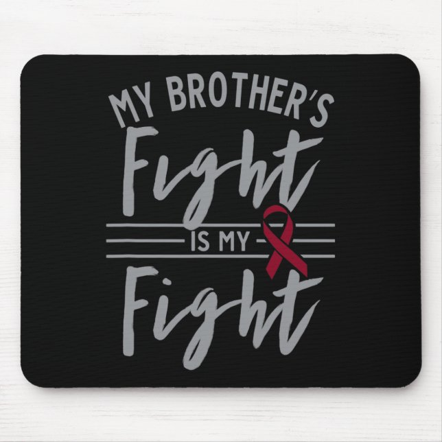 My Brother's Fight is My Fight Sickle Cell Anemia  Mouse Pad (Front)