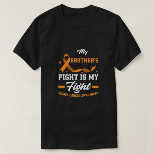 My Brothers Fight Kidney Cancer Awareness T_Shirt