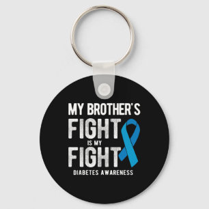 My Brother's Fight My Fight Diabetes Awareness Keychain