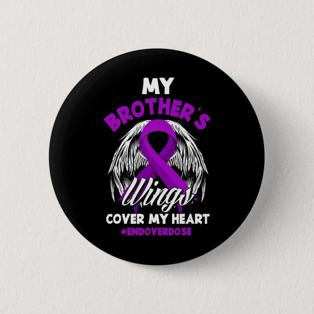 My Brother's Wings Cover My Heart End Overdose 1 Button (Front)