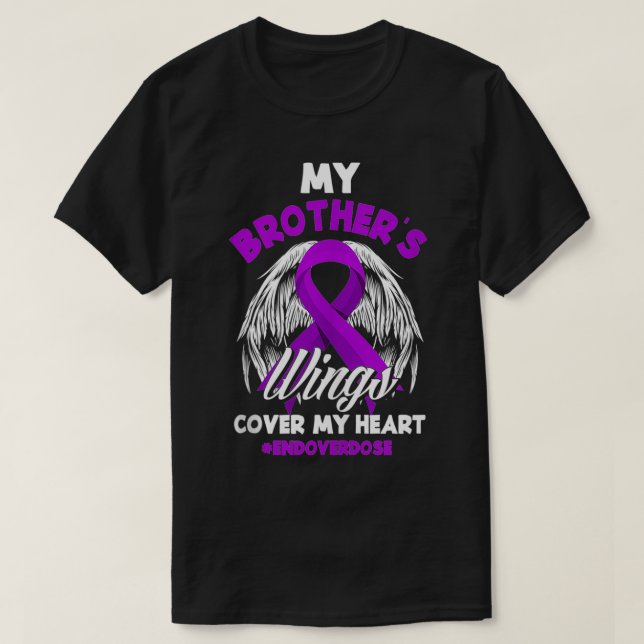 My Brother's Wings Cover My Heart End Overdose  T-Shirt (Design Front)