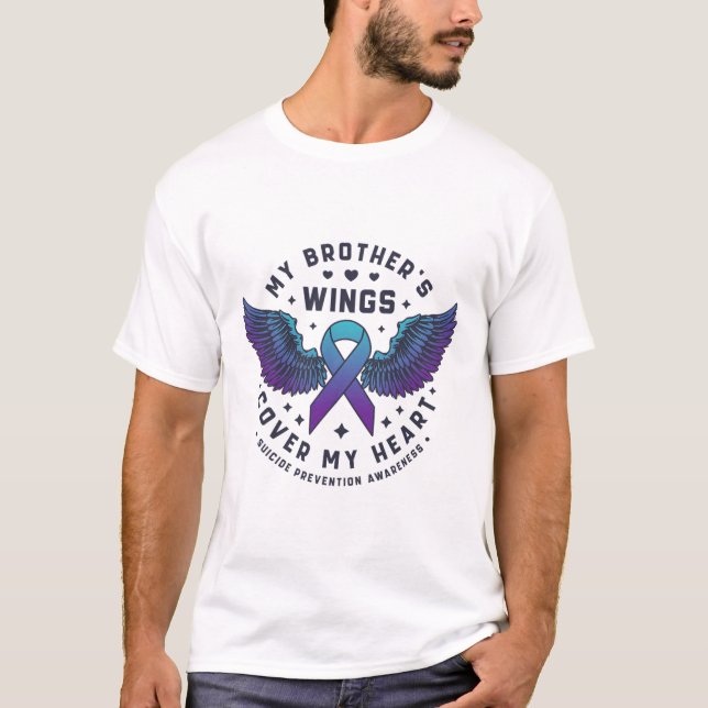 My Brother's Wings Cover My Heart Suicide Preventi T-Shirt (Front)