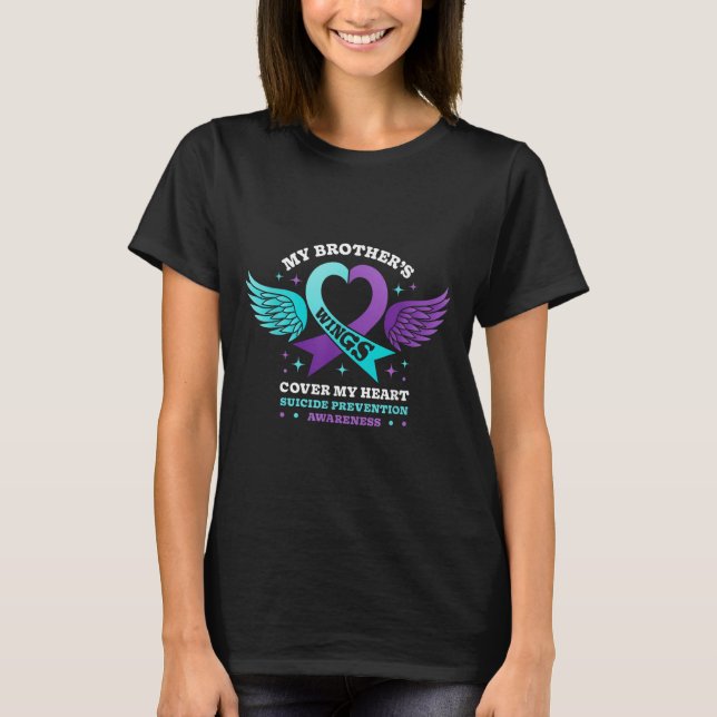 My Brothers Wings Cover My Heart Suicide Preventio T-Shirt (Front)